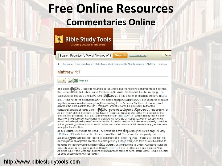 Free Online Resources Commentaries Online http: //www. biblestudytools. com 