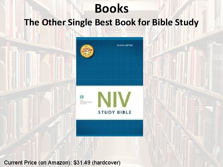 Books The Other Single Best Book for Bible Study Current Price (on Amazon): $31.