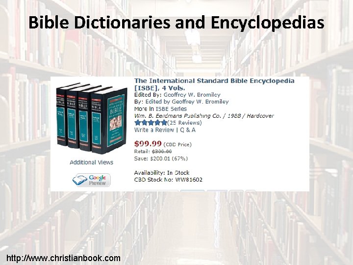 Bible Dictionaries and Encyclopedias http: //www. christianbook. com 