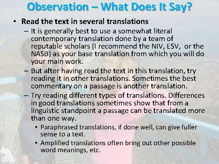 Observation – What Does It Say? • Read the text in several translations –