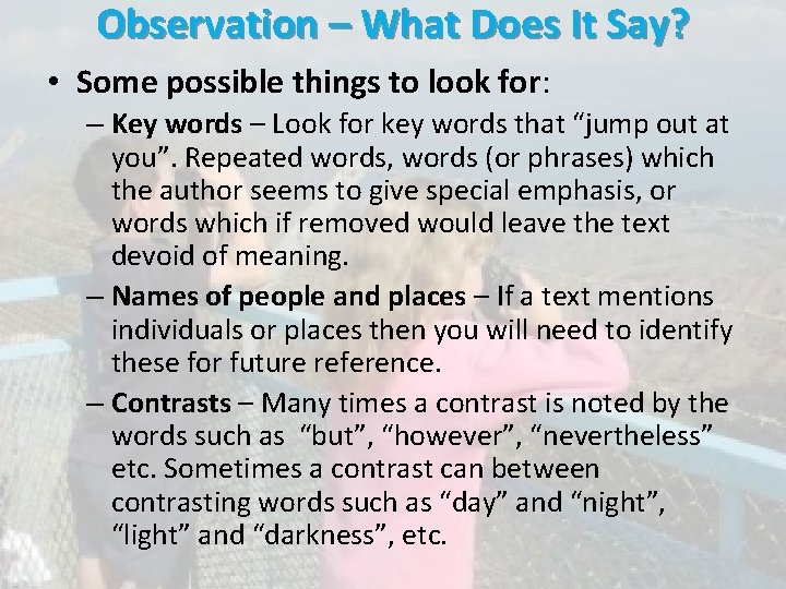 Observation – What Does It Say? • Some possible things to look for: –
