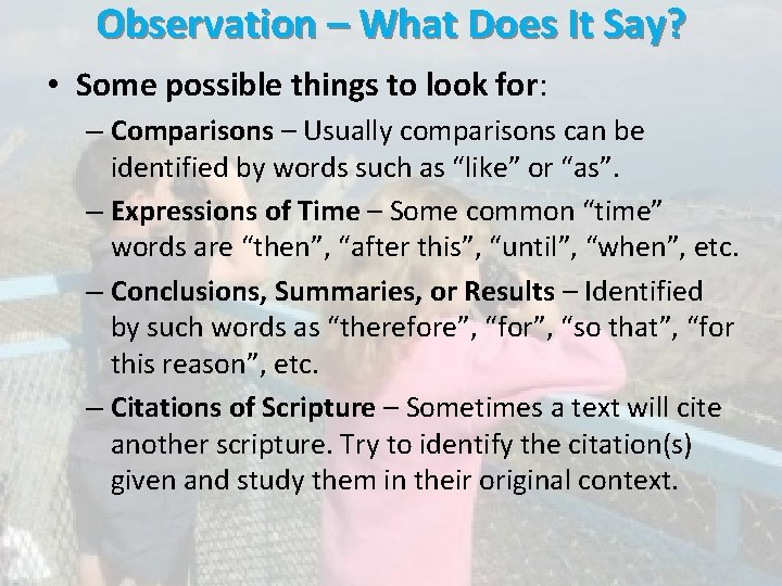 Observation – What Does It Say? • Some possible things to look for: –