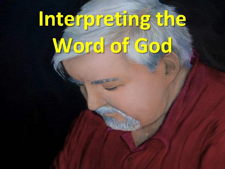 Interpreting the Word of God 