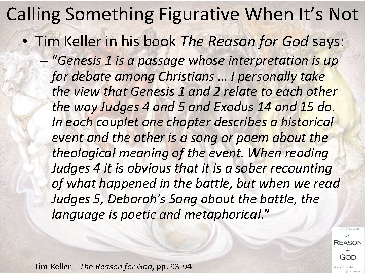 Calling Something Figurative When It’s Not • Tim Keller in his book The Reason