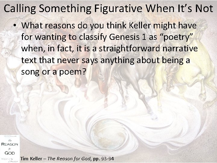 Calling Something Figurative When It’s Not • What reasons do you think Keller might