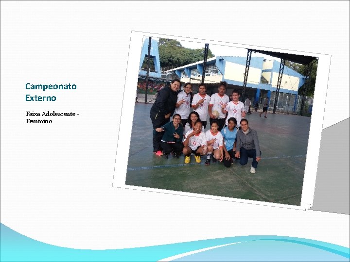 Campeonato Externo Faixa Adolescente Feminino 