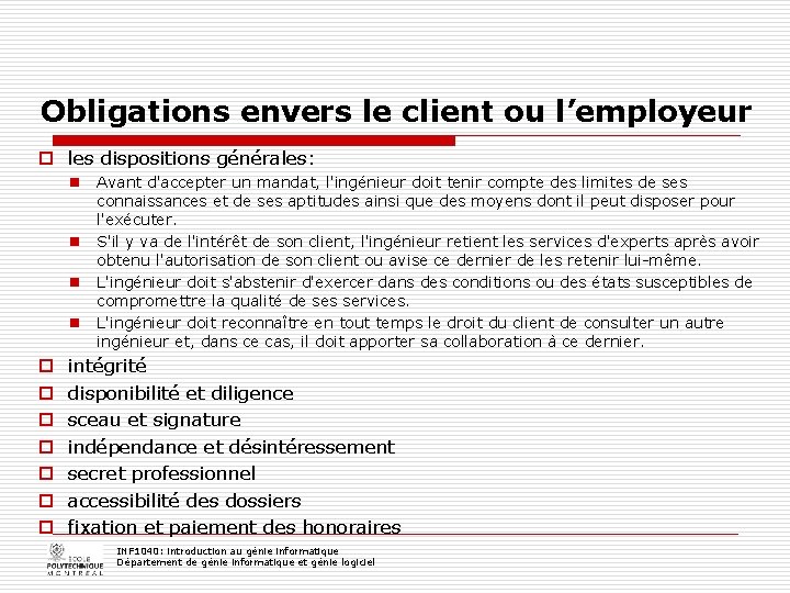 Obligations envers le client ou l’employeur o les dispositions générales: n n o o