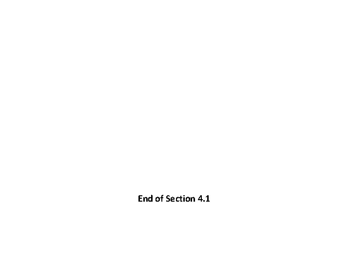 End of Section 4. 1 