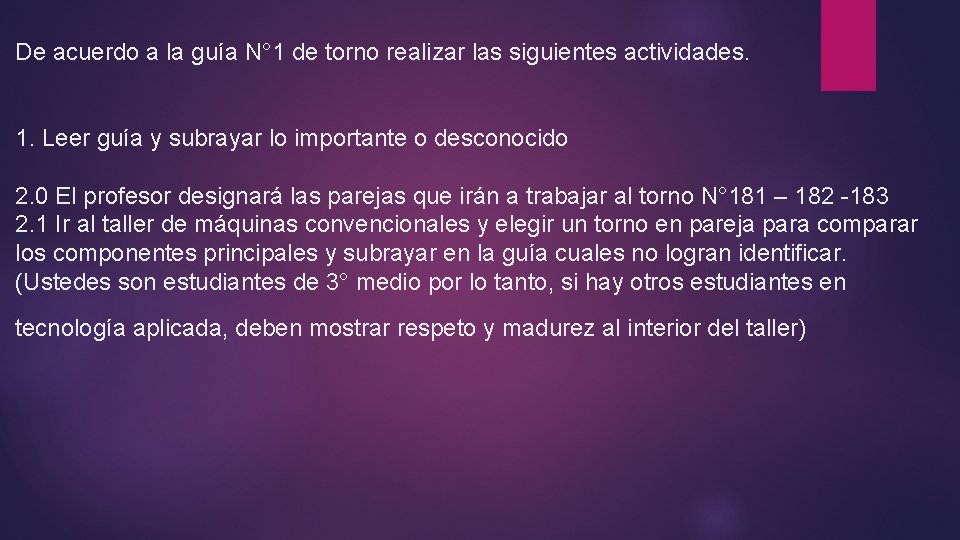 De acuerdo a la guía N° 1 de torno realizar las siguientes actividades. 1.