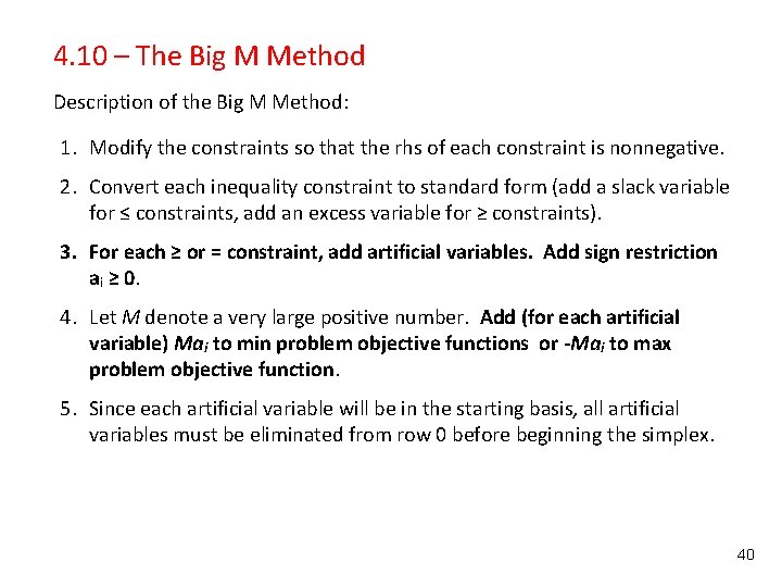 4. 10 – The Big M Method Description of the Big M Method: 1.