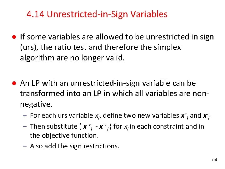 4. 14 Unrestricted-in-Sign Variables l If some variables are allowed to be unrestricted in