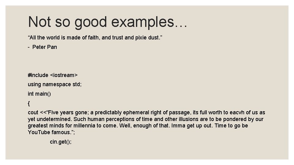 Not so good examples… “All the world is made of faith, and trust and