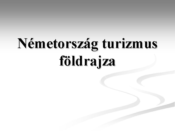 Németország turizmus földrajza 