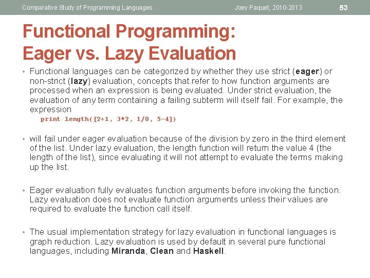 Comparative Study of Programming Languages Joey Paquet, 2010 -2013 53 Functional Programming: Eager vs.