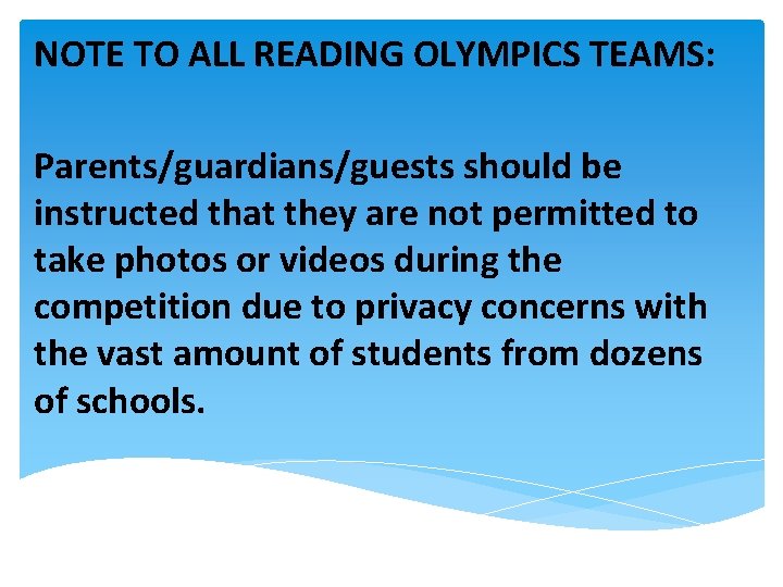 NOTE TO ALL READING OLYMPICS TEAMS: Parents/guardians/guests should be instructed that they are not