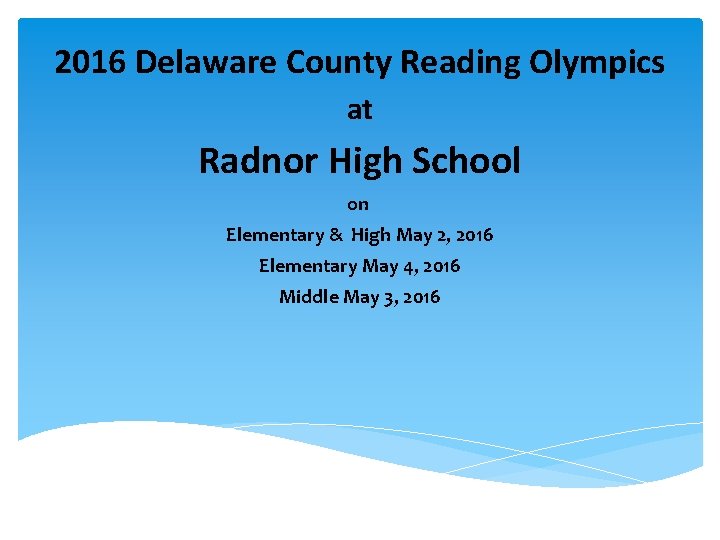 2016 Delaware County Reading Olympics at Radnor High School on Elementary & High May