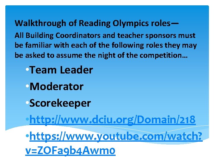 Walkthrough of Reading Olympics roles— All Building Coordinators and teacher sponsors must be familiar