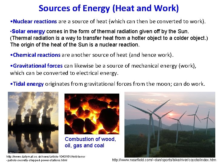 Sources of Energy (Heat and Work) • Nuclear reactions are a source of heat