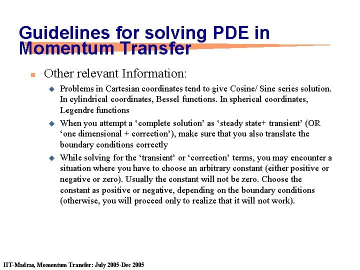 Guidelines for solving PDE in Momentum Transfer n Other relevant Information: u u u