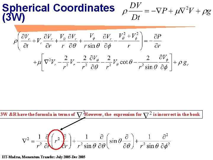 Spherical Coordinates (3 W) 3 W &R have the formula in terms of However,