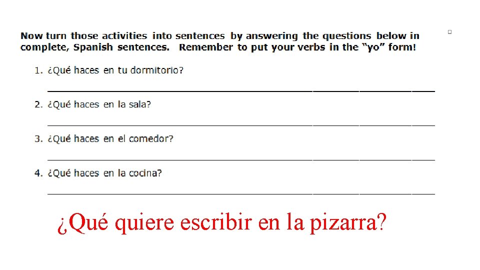 ¿Qué quiere escribir en la pizarra? 