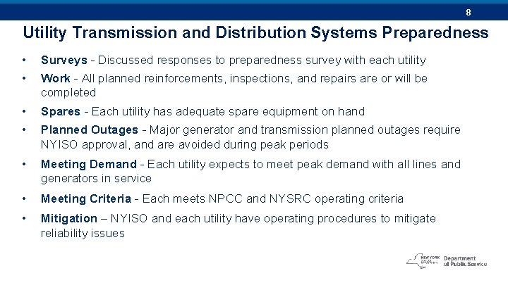 8 Utility Transmission and Distribution Systems Preparedness • Surveys - Discussed responses to preparedness