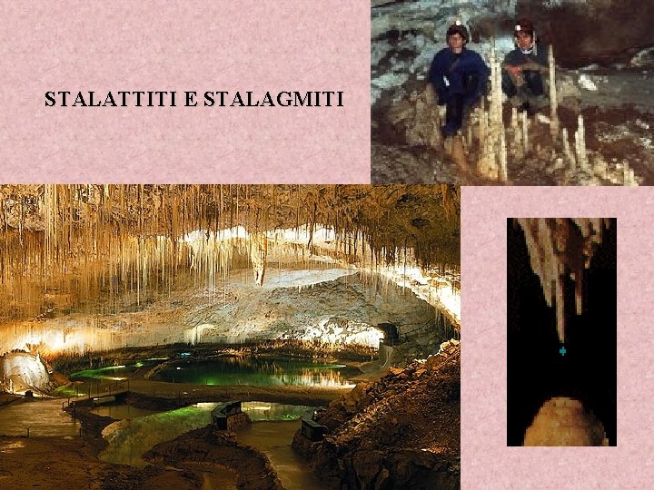 STALATTITI E STALAGMITI 