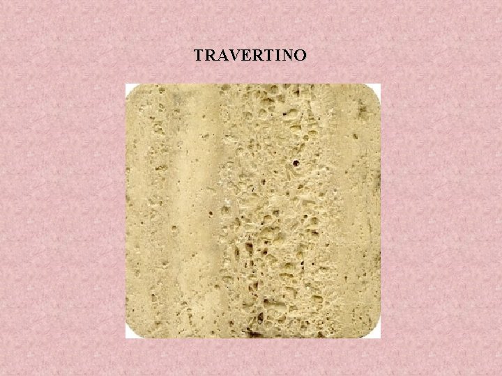 TRAVERTINO 