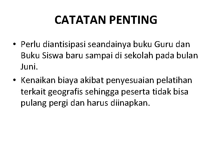 CATATAN PENTING • Perlu diantisipasi seandainya buku Guru dan Buku Siswa baru sampai di CATATAN PENTING • Perlu diantisipasi seandainya buku Guru dan Buku Siswa baru sampai di