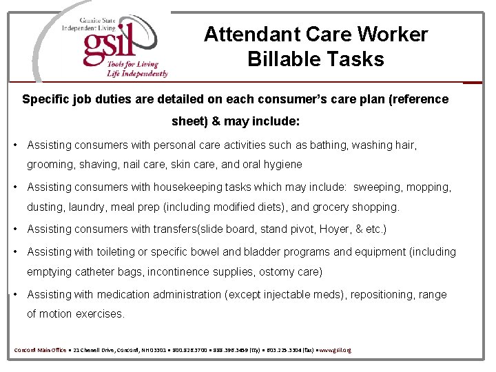 Attendant Care Worker Billable Tasks Specific job duties are detailed on each consumer’s care