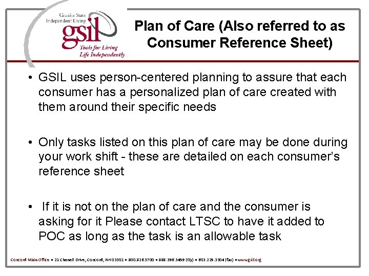 Plan of Care (Also referred to as Consumer Reference Sheet) • GSIL uses person-centered