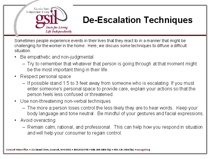 De-Escalation Techniques Sometimes people experience events in their lives that they react to in