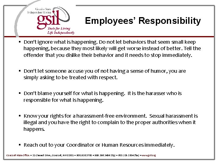 Employees’ Responsibility § Don't ignore what is happening. Do not let behaviors that seem