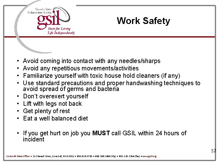 Work Safety • • Avoid coming into contact with any needles/sharps Avoid any repetitious