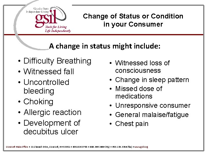 Change of Status or Condition in your Consumer A change in status might include: