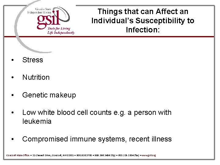 Things that can Affect an Individual’s Susceptibility to Infection: • Stress • Nutrition •