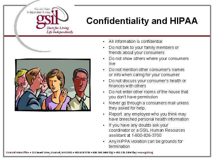 Confidentiality and HIPAA • • • All information is confidential Do not talk to
