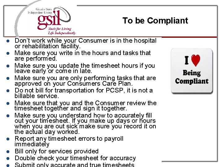 To be Compliant Don’t work while your Consumer is in the hospital or rehabilitation