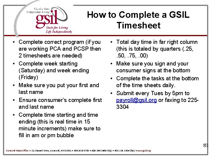How to Complete a GSIL Timesheet • Complete correct program (if you are working