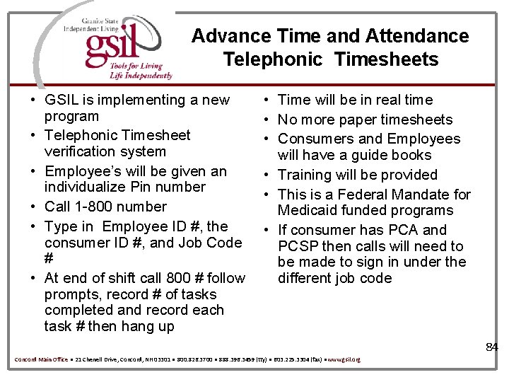 Advance Time and Attendance Telephonic Timesheets • GSIL is implementing a new program •