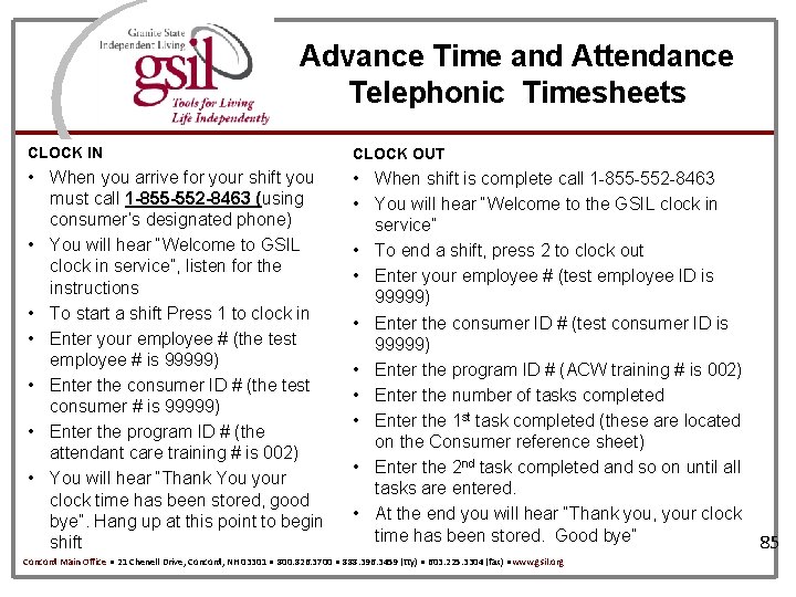 Advance Time and Attendance Telephonic Timesheets CLOCK IN CLOCK OUT • When you arrive