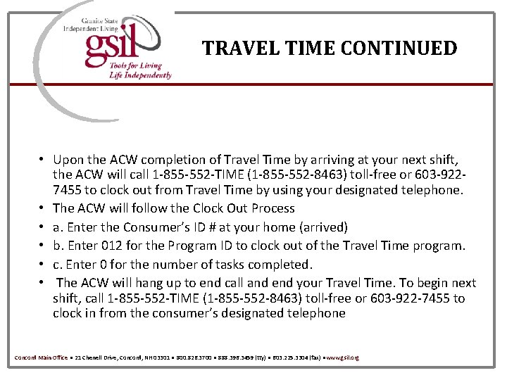 TRAVEL TIME CONTINUED • Upon the ACW completion of Travel Time by arriving at