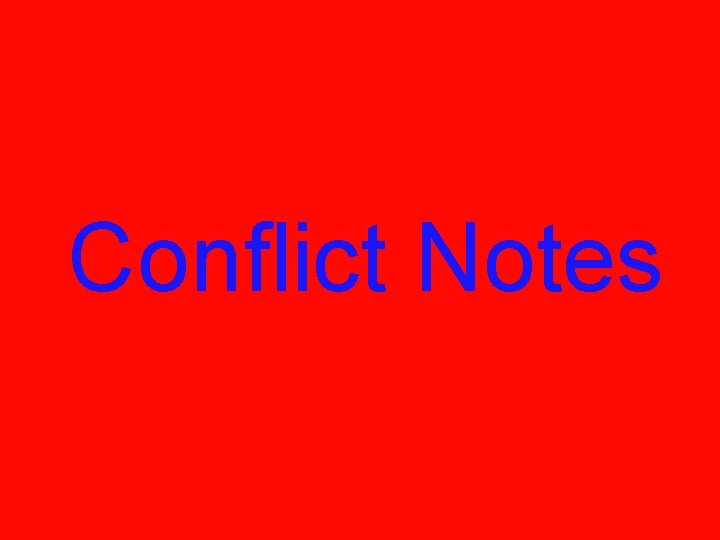 Conflict Notes 