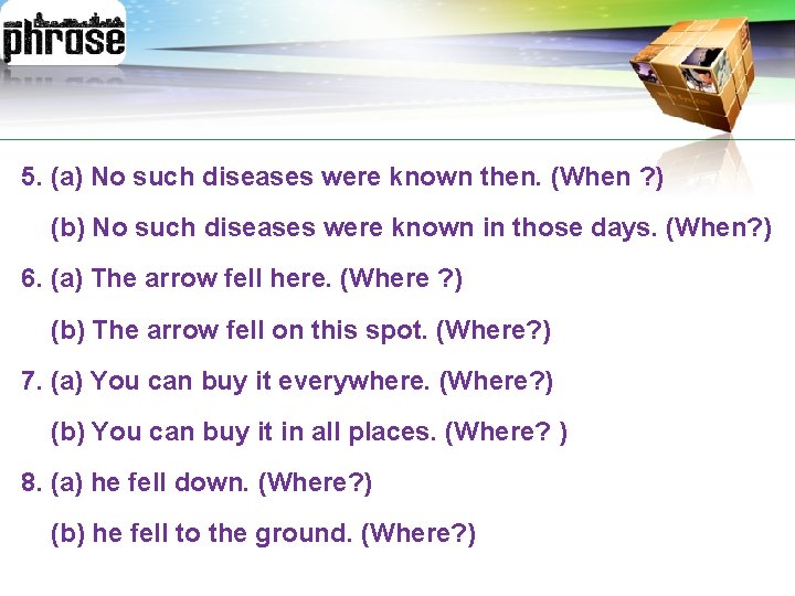 LOGO 5. (a) No such diseases were known then. (When ? ) (b) No