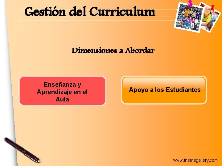 Gestión del Curriculum Dimensiones a Abordar Enseñanza y Aprendizaje en el Aula Apoyo a