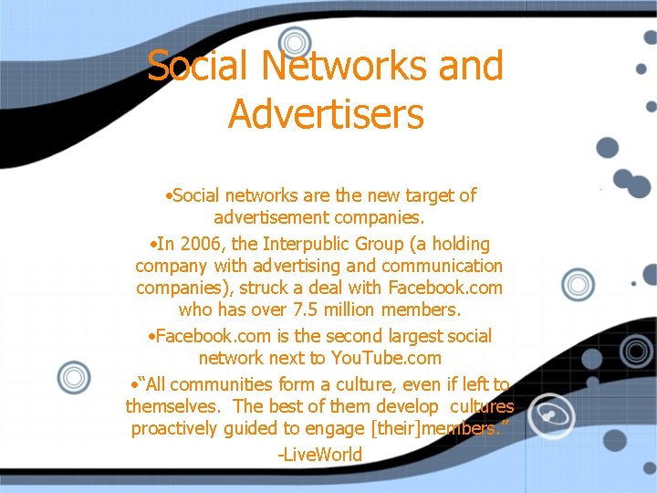 Social Networks and Advertisers • Social networks are the new target of advertisement companies.