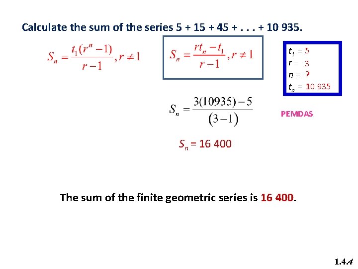 Calculate the sum of the series 5 + 15 + 45 +. . .