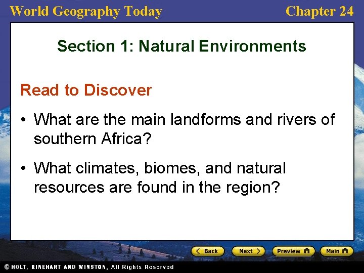 World Geography Today Chapter 24 Section 1: Natural Environments Read to Discover • What