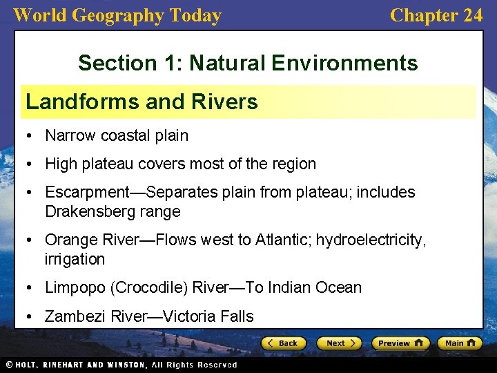 World Geography Today Chapter 24 Section 1: Natural Environments Landforms and Rivers • Narrow