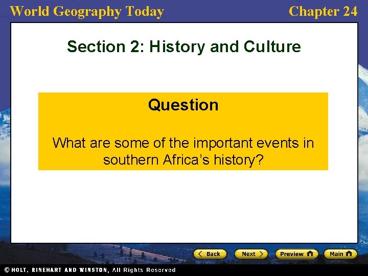 World Geography Today Chapter 24 Section 2: History and Culture Question What are some